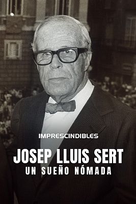 Josep Lluís Sert, un sueño nómada