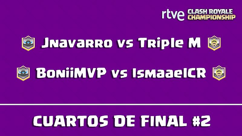 RTVE Clash Royale Championship - Cuartos de final 2
