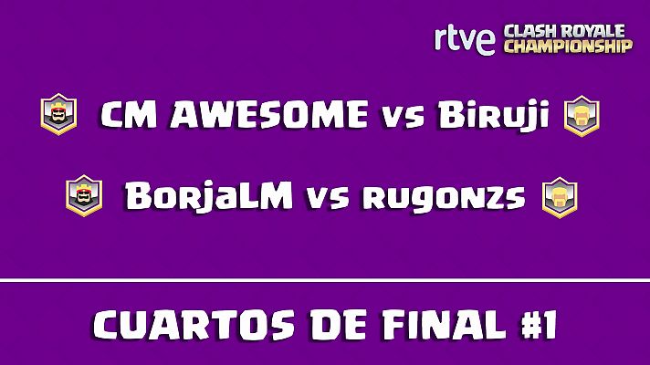 Clash Royale Championship - Cuartos de final 1