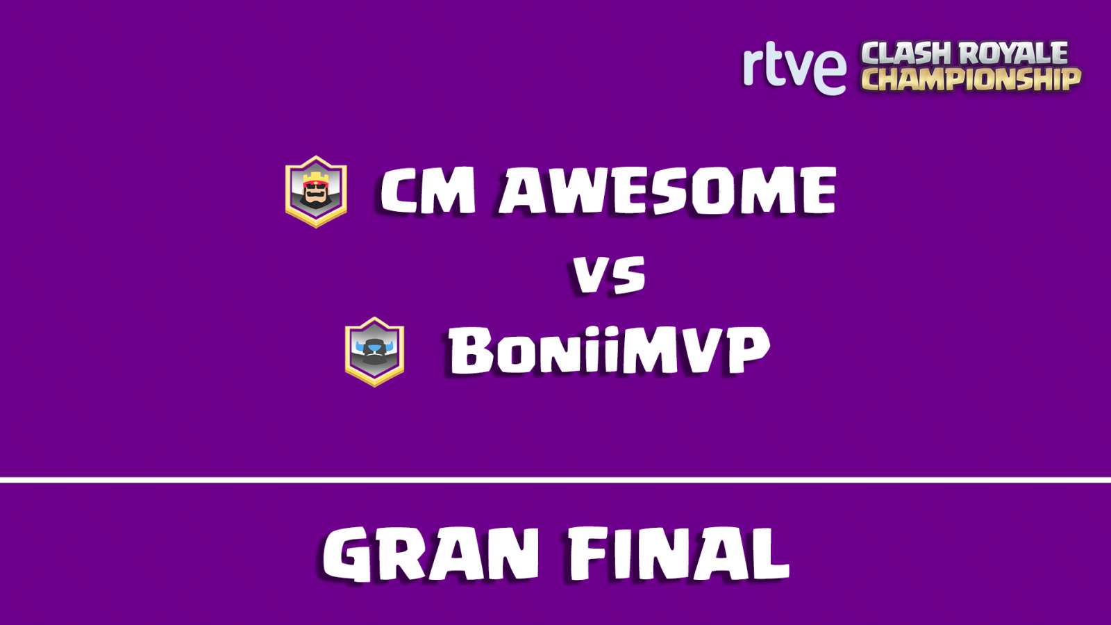 RTVE Clash Royale Championship - Final
