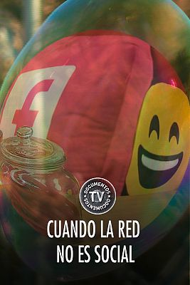 Documentos TV - Cuando la red no es social