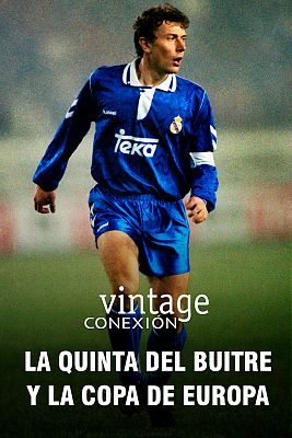 La quinta del Buitre y la Copa de Europa