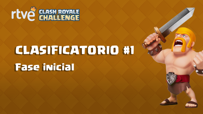 Clash Royale Challenge - Clasificatorio #1 - Fase inicial