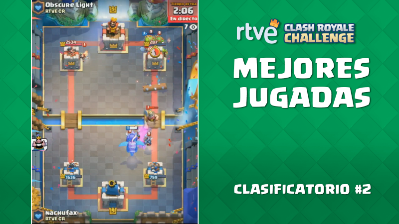 RTVE Clash Royale Challenge. Clasificatorio #2 - Las mejores jugadas 