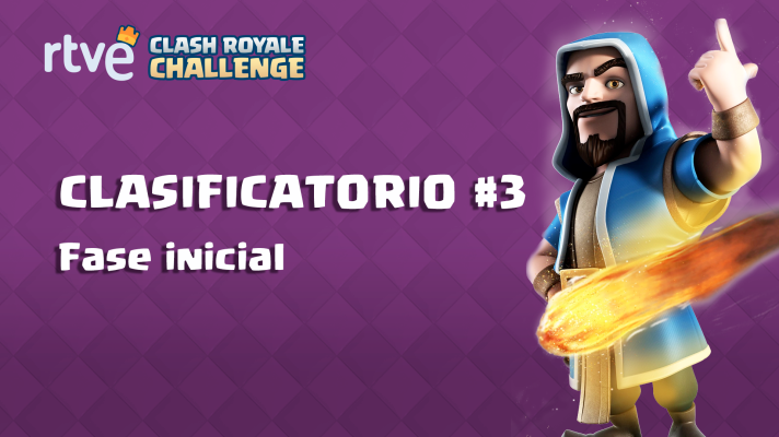 Clash Royale Challenge - Clasificatorio #3 - Fase inicial