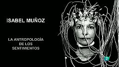 La aventura del saber - Isabel Muñoz. La antropología de los sentimientos