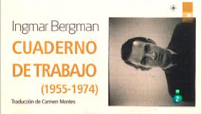 Ingmar Bergman: 'Cuadernos de trabajo (1955-1974)'.