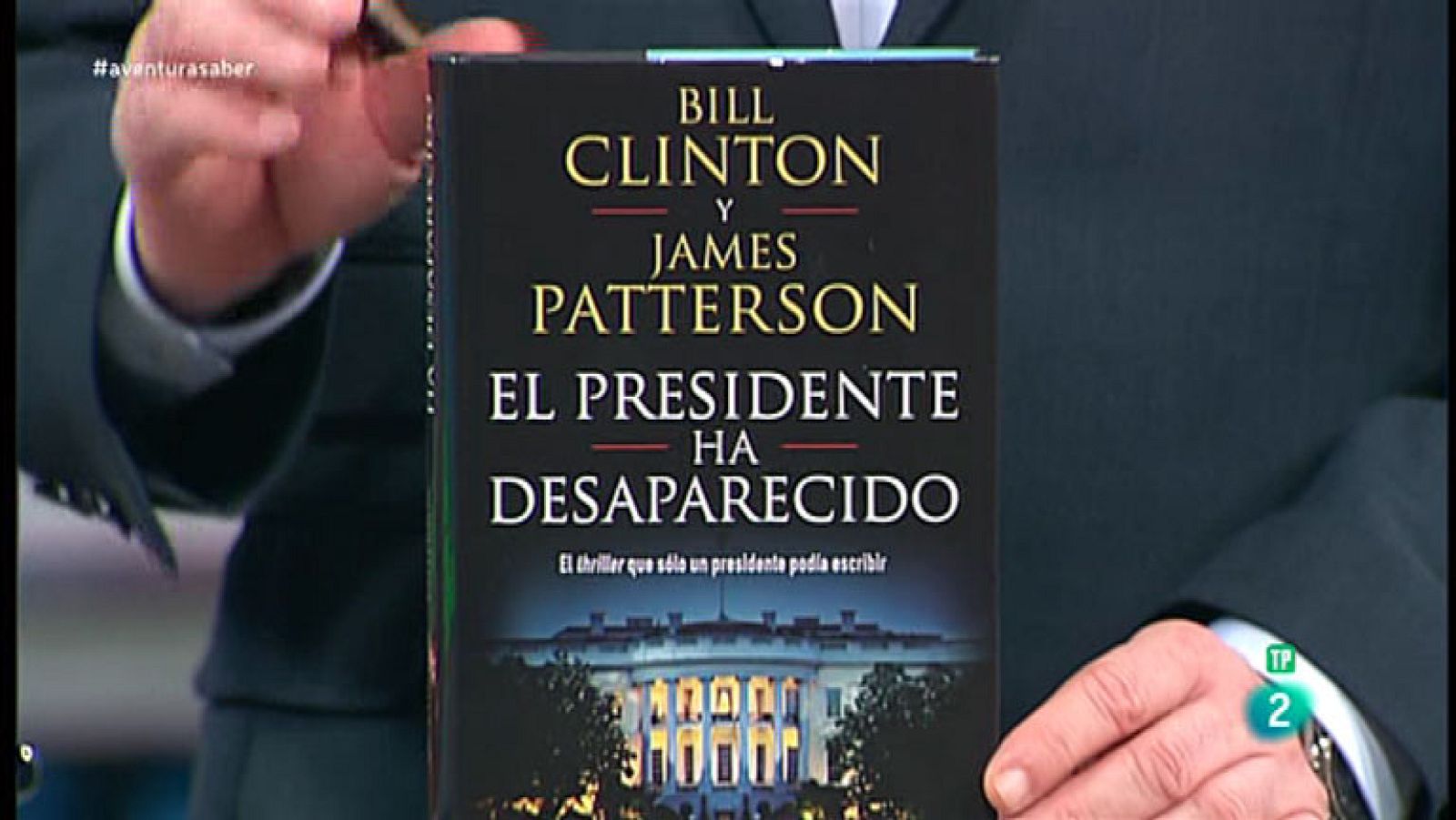 La aventura del saber. TVE.  'El Presidente ha desaparecido'. expresidente Bill Clinton.