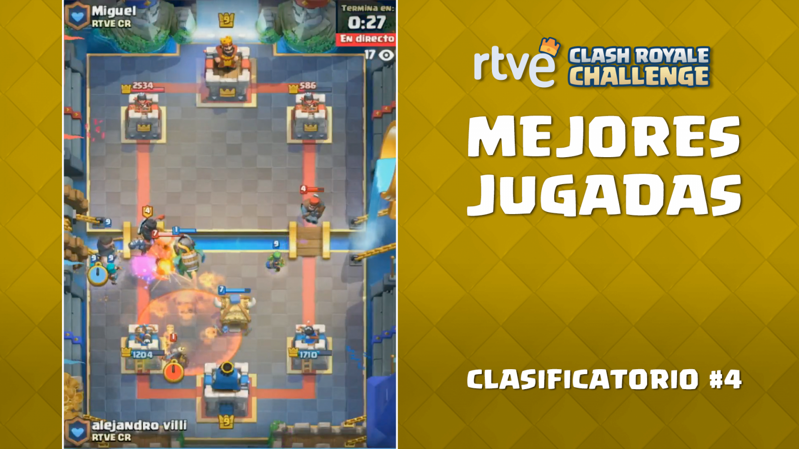 RTVE Clash Royale Challenge. Clasificatorio #4 - Las mejores jugadas 