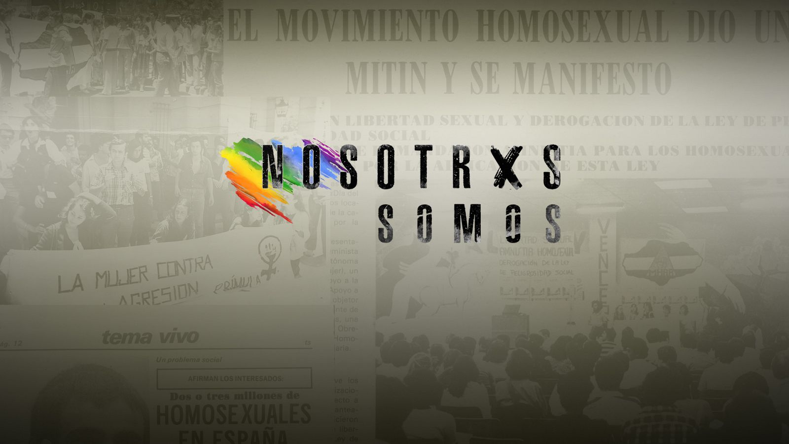Nosotrxs somos - Teaser de la serie documental 'Nosotrxs Somos'