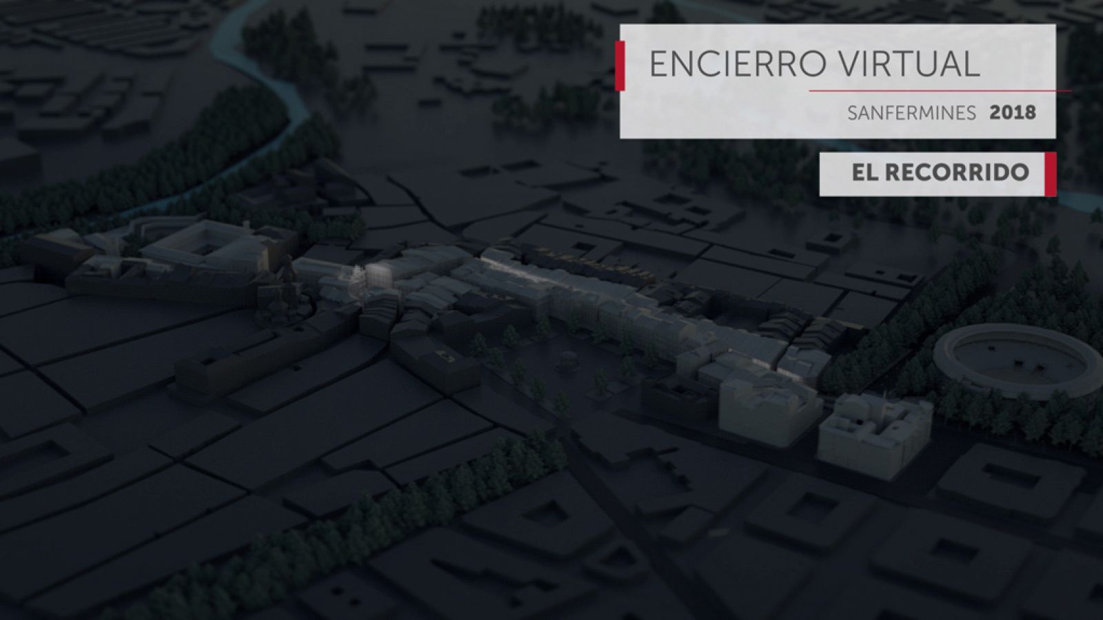 Recorrido virual en 3D de San Fermín 2018