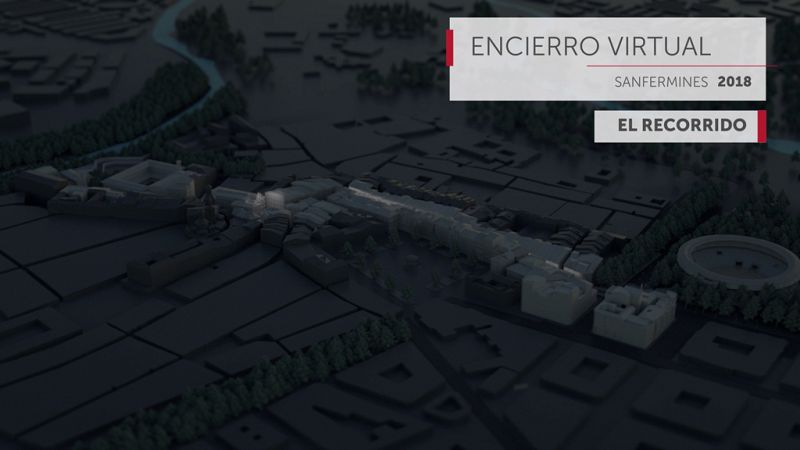 Encierro virtual - Recorrido virtual en 3D de San Fermín 2018