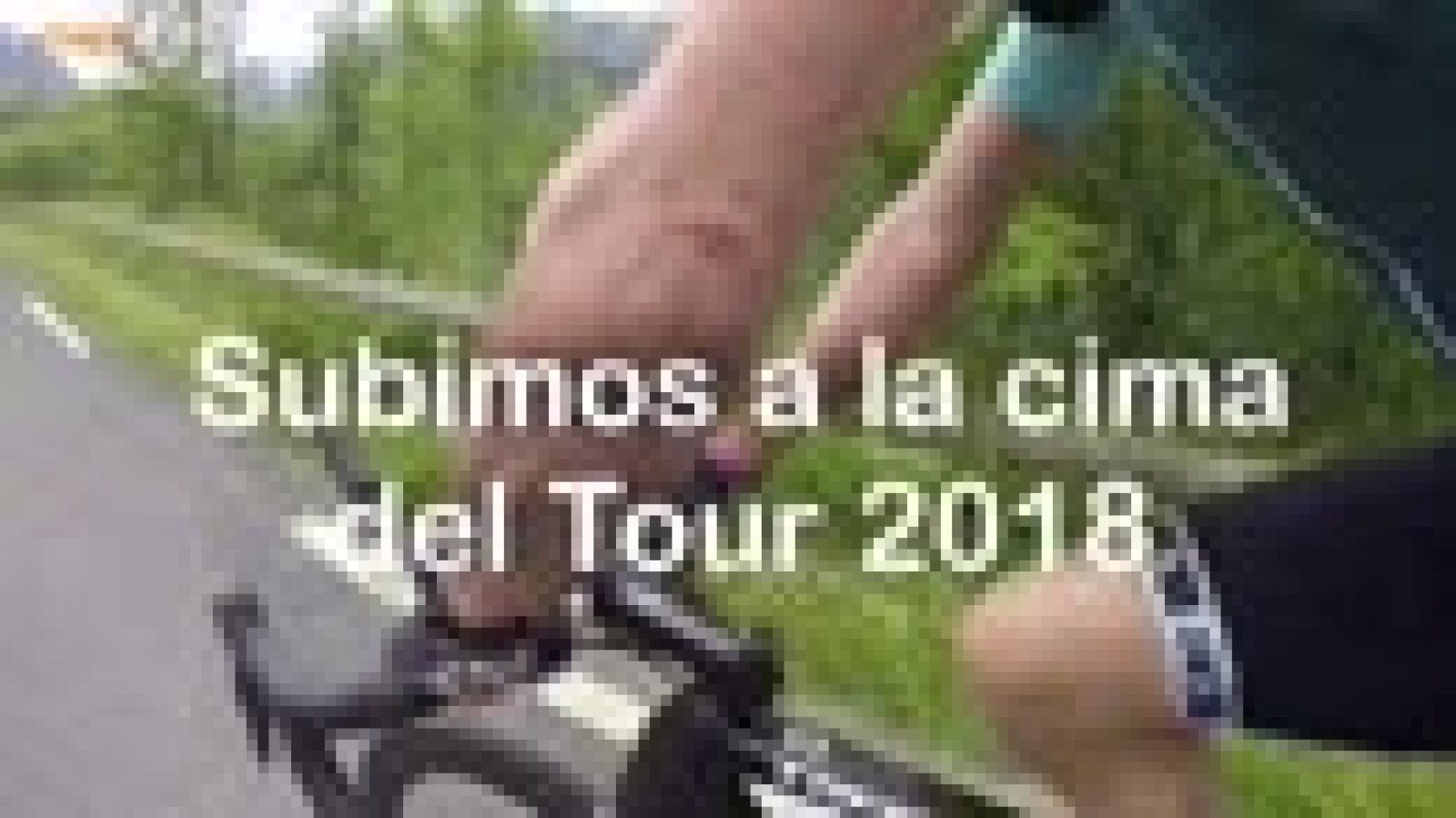Tour de Francia: Tour 2018 | RTVE.es en el Col du Portet, el nuevo coloso del Tour | RTVE Play