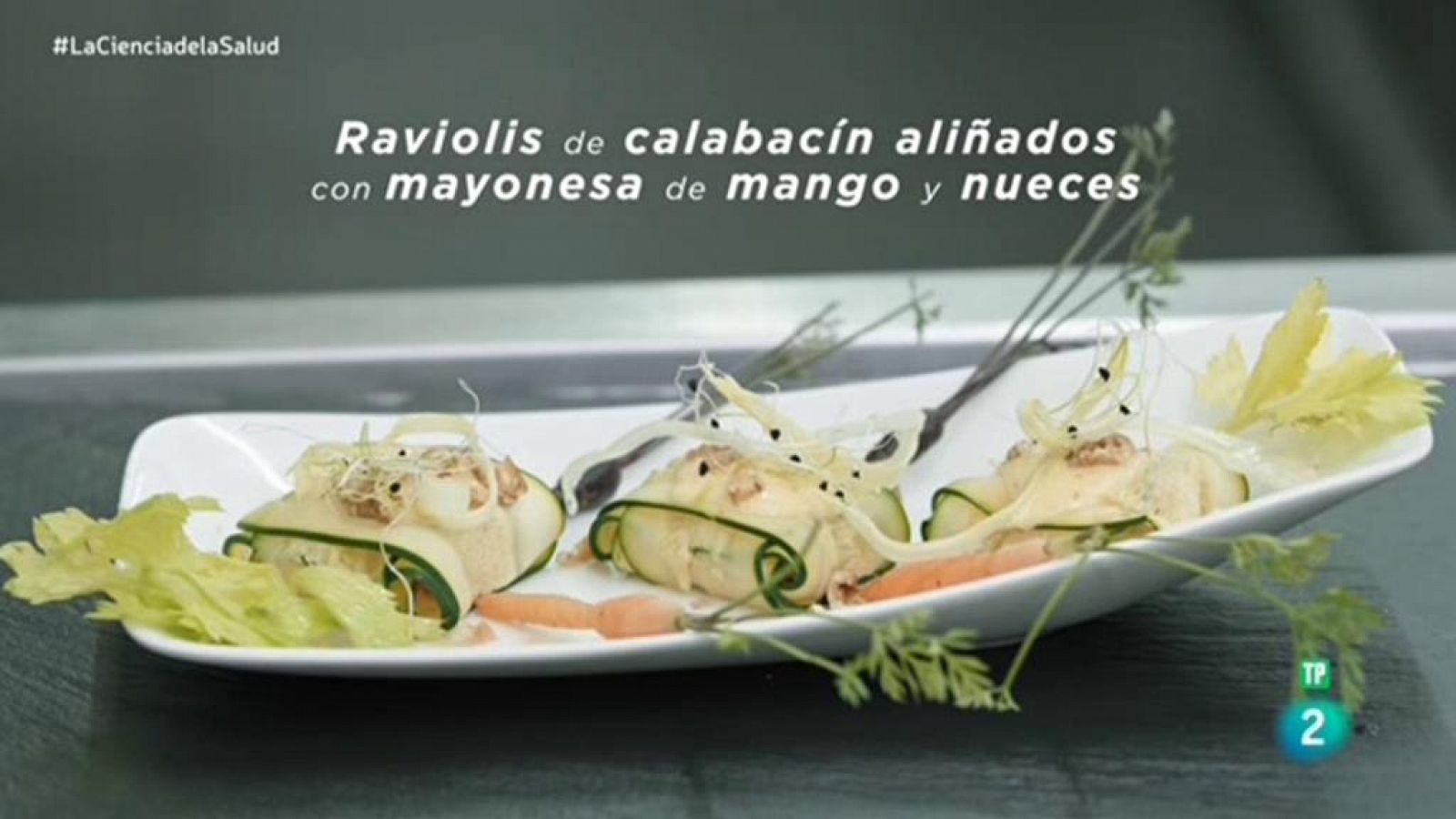 La Ciencia de la Salud - Receta para la salud bucal - Raviolis de calabacín aliñados con mayonesa de mango y nueces