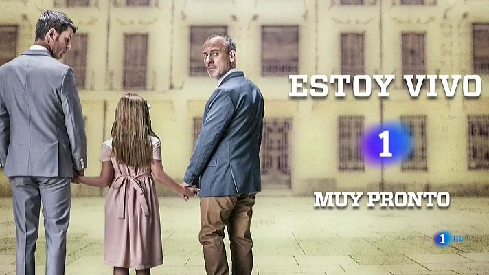 Estoy vivo - 'Estoy vivo', muy pronto en La 1