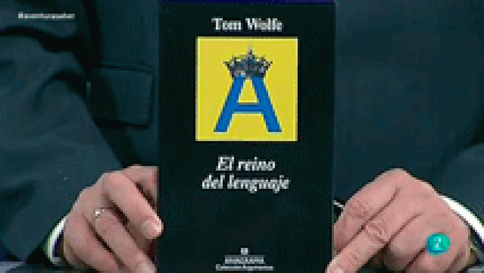 La aventura del Saber: 'El reino del lenguaje' de Tom Wolfe. | RTVE Play