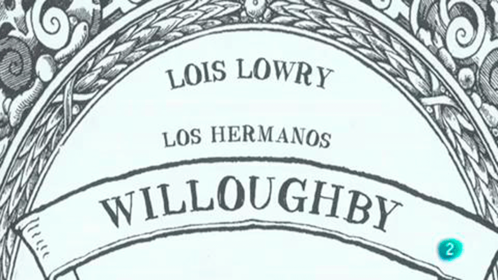La aventura del saber. 'Los hermanos Willoughby' de Lois Lowry. libro