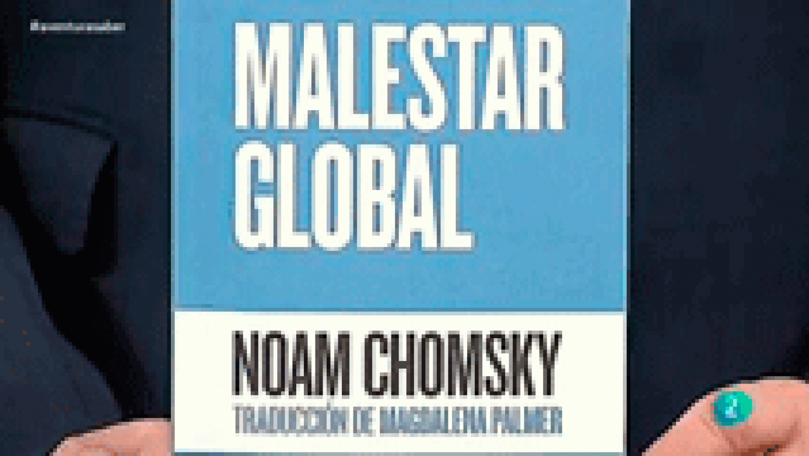 La aventura del Saber: Malestar global de Noam Chomsky. | RTVE Play