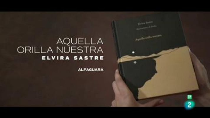Página Dos - El poema de Elvira Sastre: "Aquella orilla nuestra"