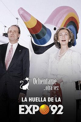 Ochéntame otra vez - La huella de la Expo