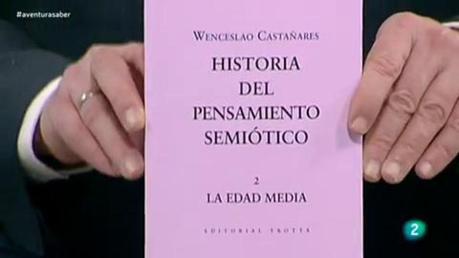 La aventura del Saber: Historia del Pensamiento Semiótico, de Wnceslao Castañares, | RTVE Play