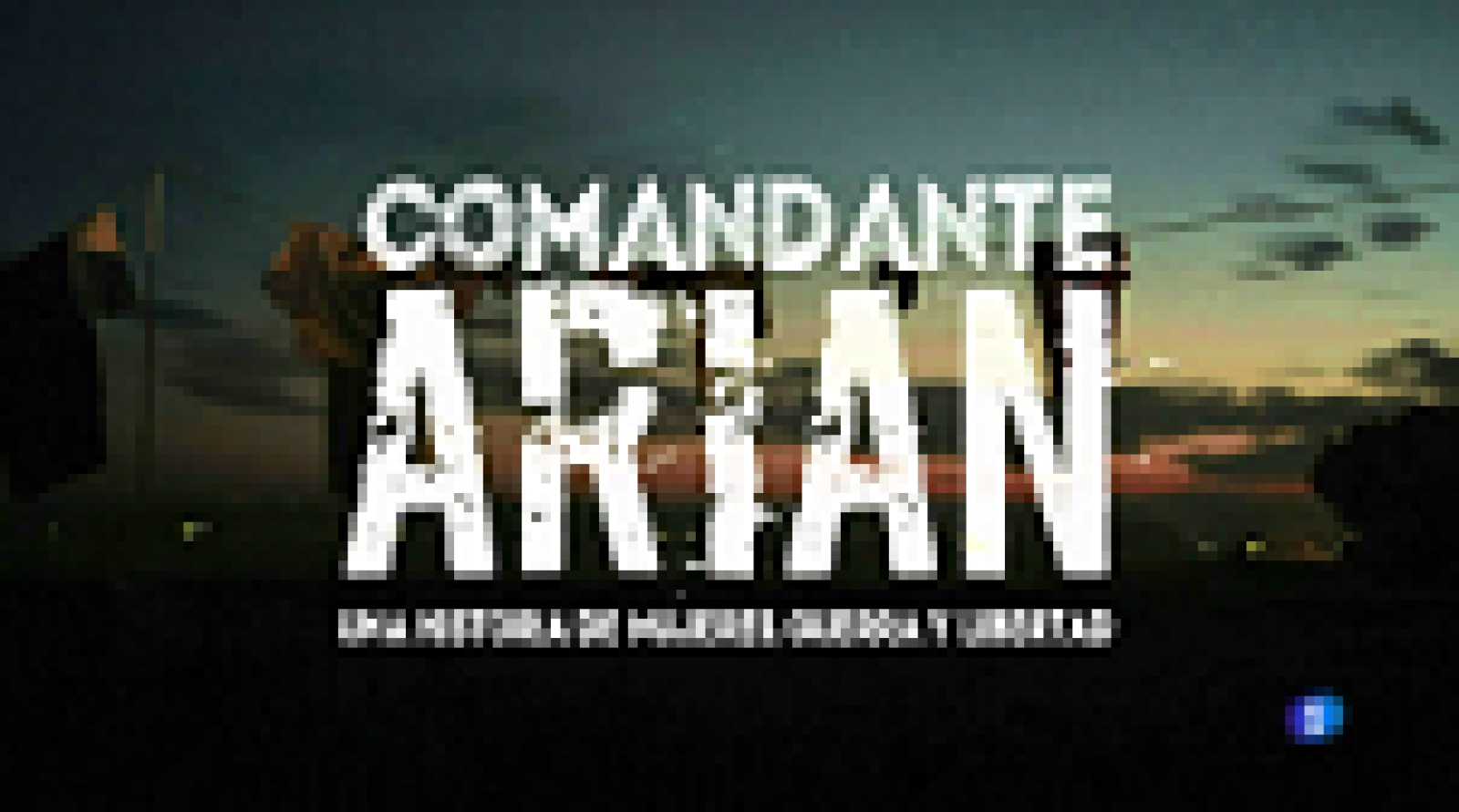 L'Informatiu: "Comandante Arian" | RTVE Play