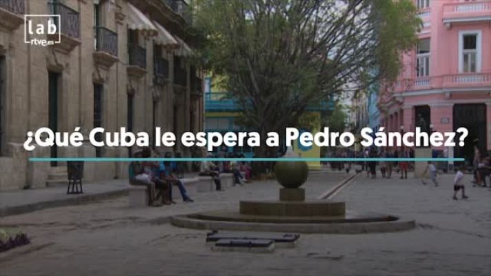 LAB RTVE - Las claves del viaje de Pedro Sánchez a Cuba