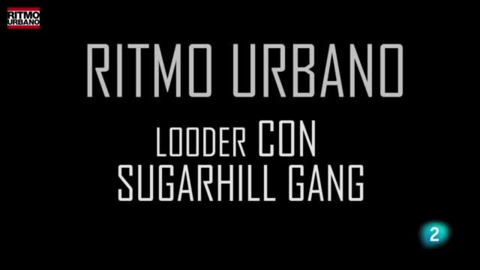 Ritmo Urbano - LOODER Y SUGARHILL GANG SE HACEN JUNTOS EL RAPPER'S DELIGHT