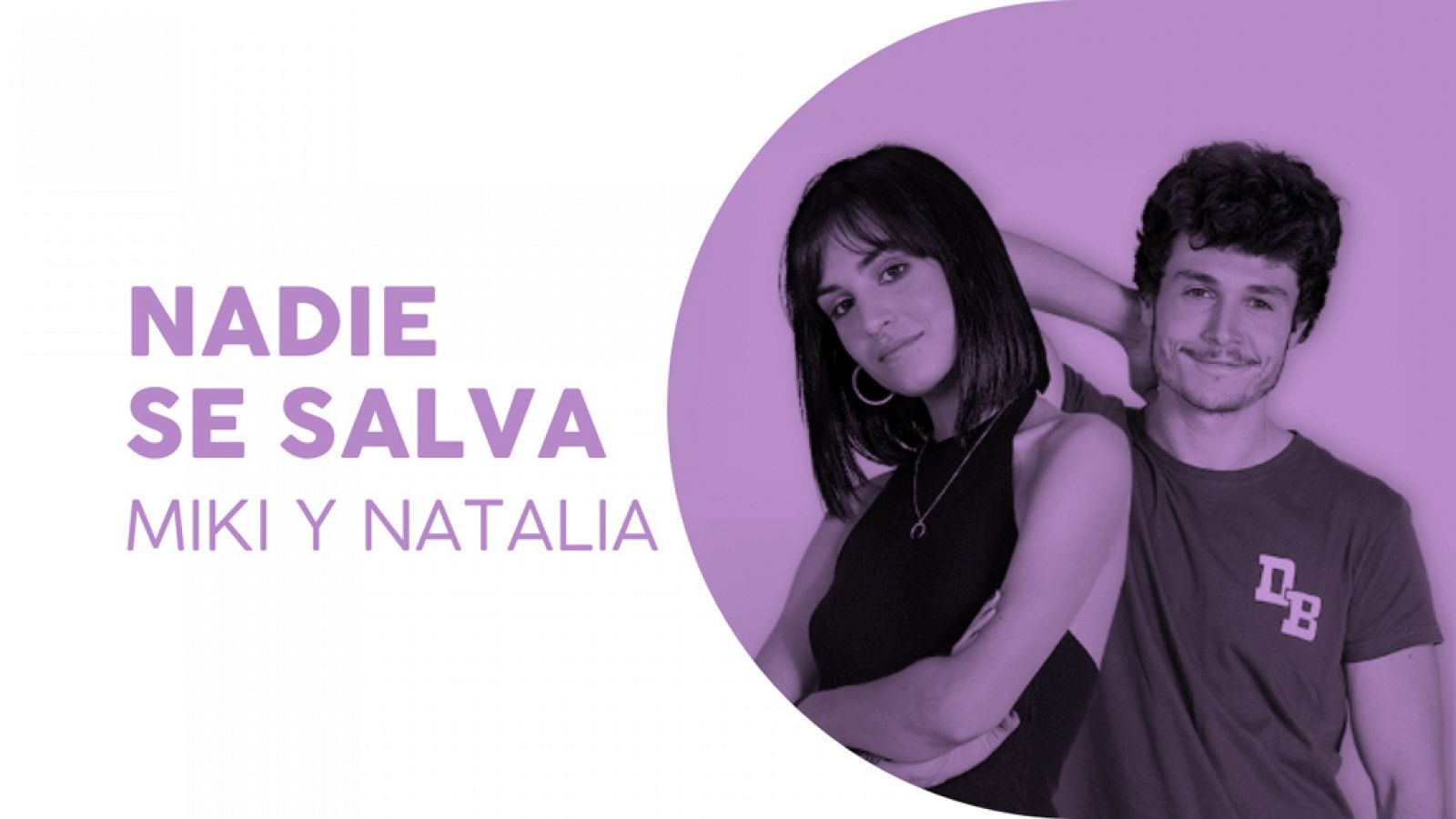 Eurovisión 2019 - Eurotemazo: Miki y Natalia cantan "Nadie se salva"