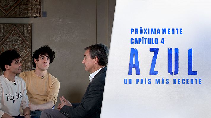 Avance: AZUL. Charla entre Los Javis y Zapatero
