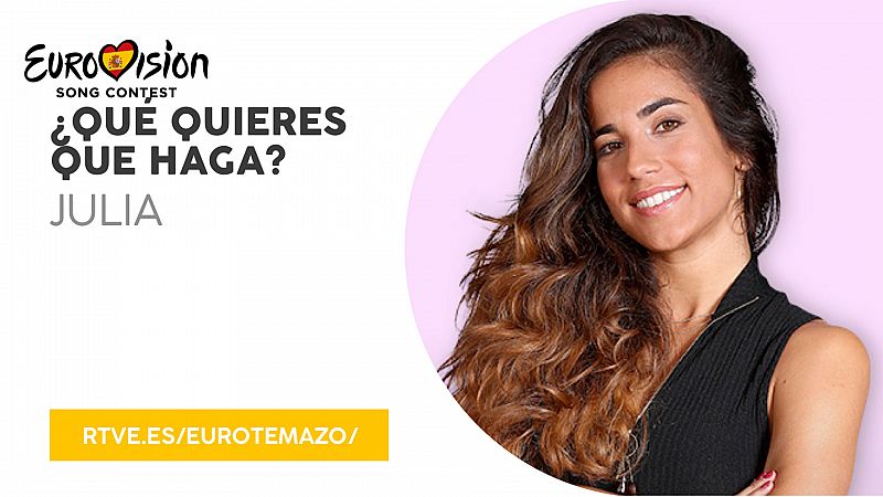 Eurovisi�n 2019 - Eurotemazo: versi�n final de "Qu� quieres que haga", cantada por Julia