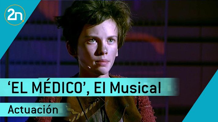 La 2 Noticias - El musical 'El Médico'
