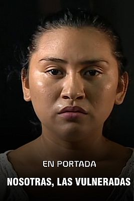 En portada - Nosotras, las vulneradas