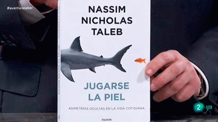 La aventura del Saber - La aventura del saber. Jugarse la piel. Asimetrías ocultas en la vida cotidiana