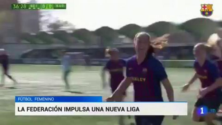 Telediario 1 - La RFEF plantea crear una nueva competición para el fútbol femenino