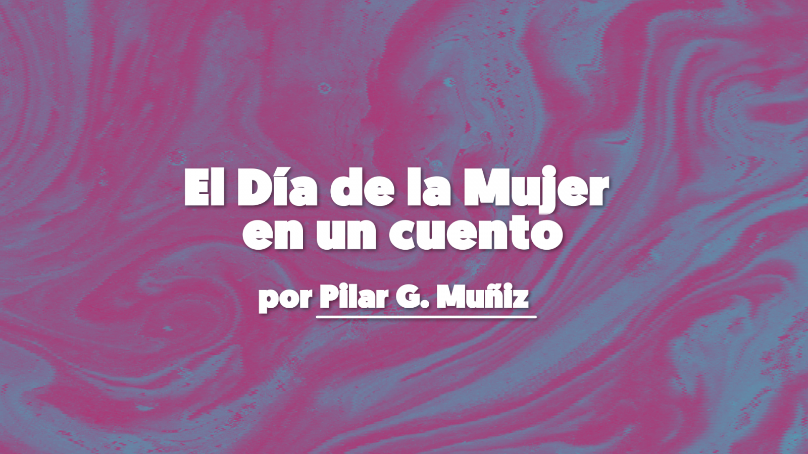 El Día de la Mujer en un cuento