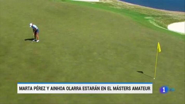 Marta Pérez y Ainhoa Olarra estarán en Augusta