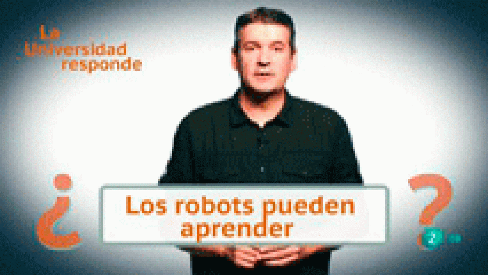 La aventura del Saber: Universidad de Alicante: ¿Los robots pueden aprender? | RTVE Play