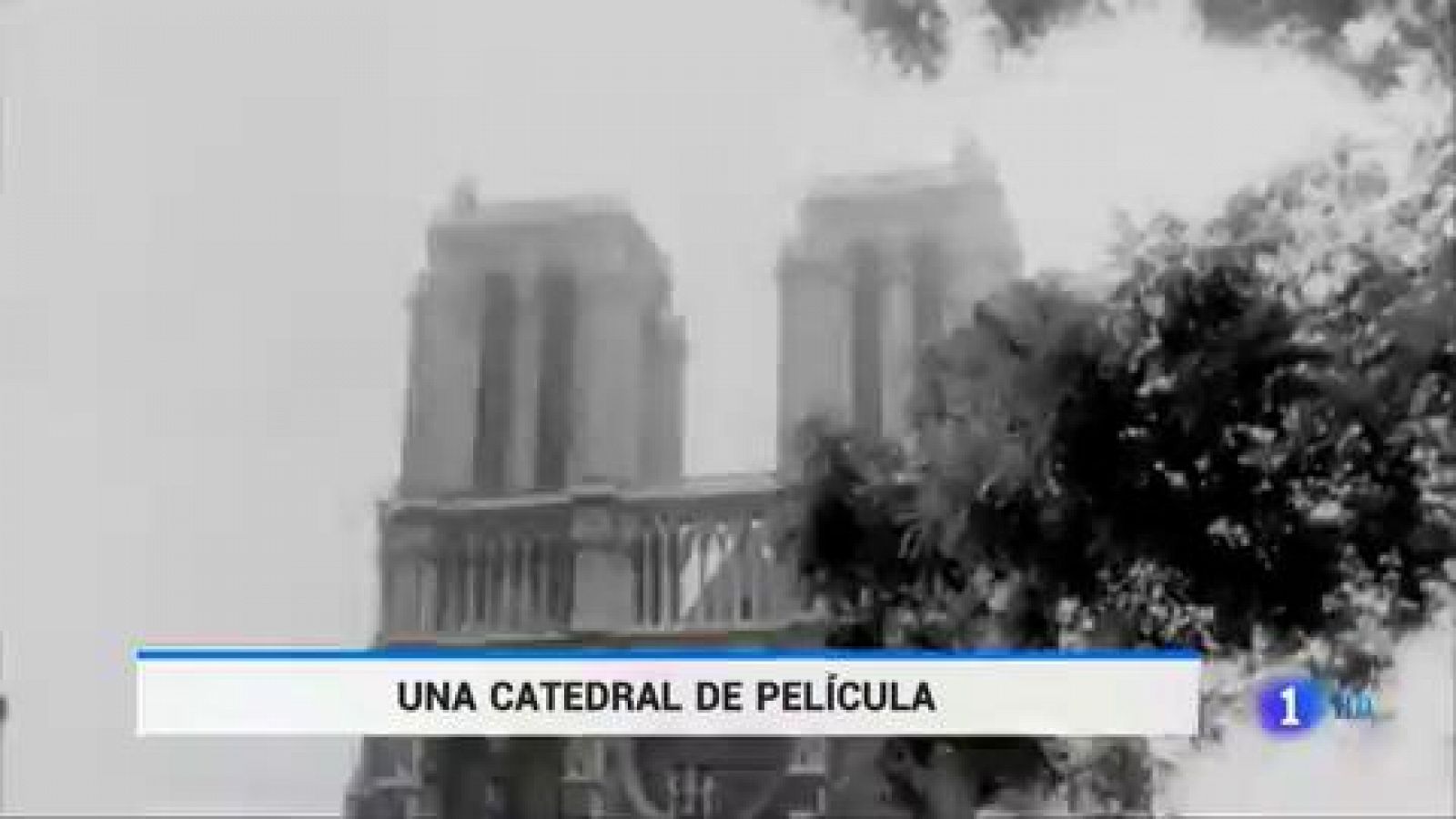 Telediario 1: Notre Dame, una catedral de película | RTVE Play