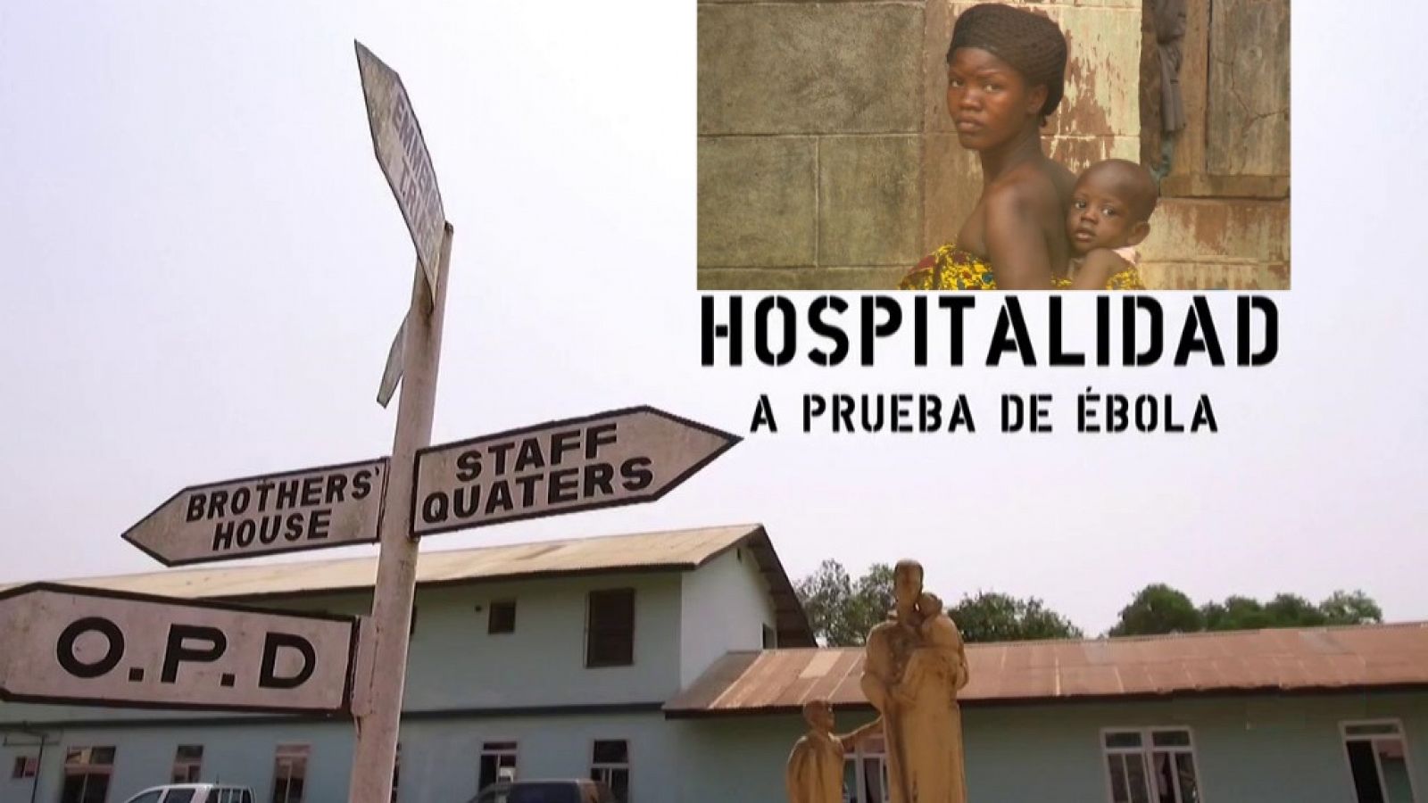Pueblo de Dios - Hospitalidad a prueba de Ébola (Sierra Leona)