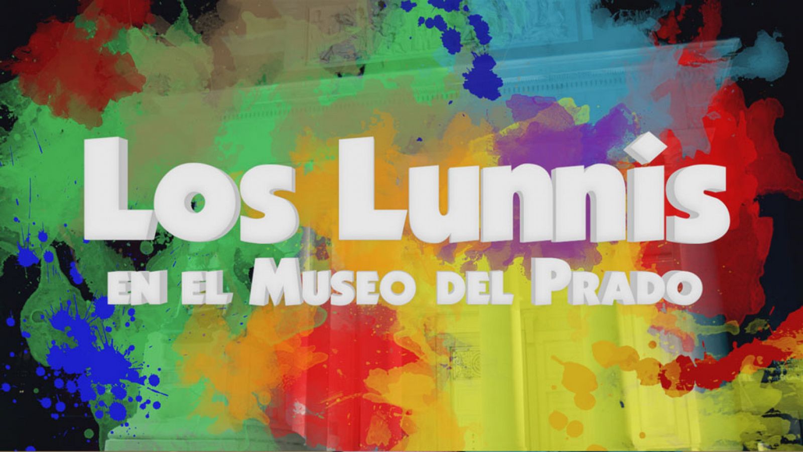 Lunnis - Especial Los Lunnis en el Museo del Prado - RTVE.es