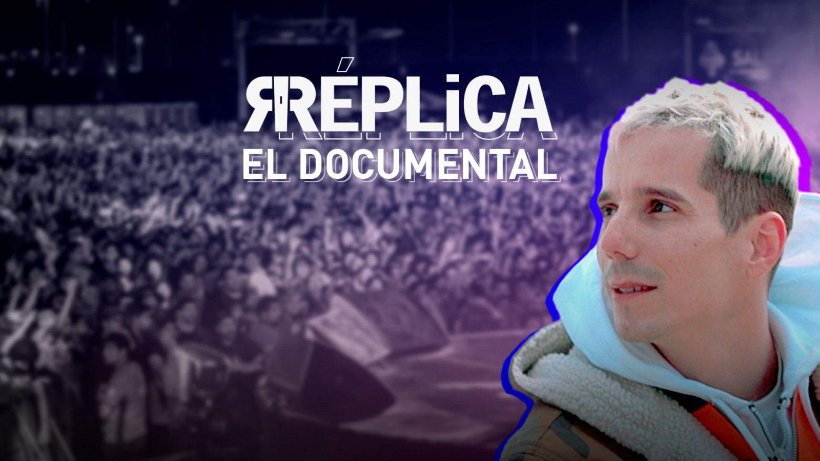 Réplica - Réplica. El documental