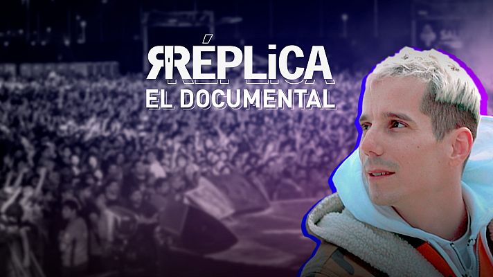 Réplica - Réplica. El documental