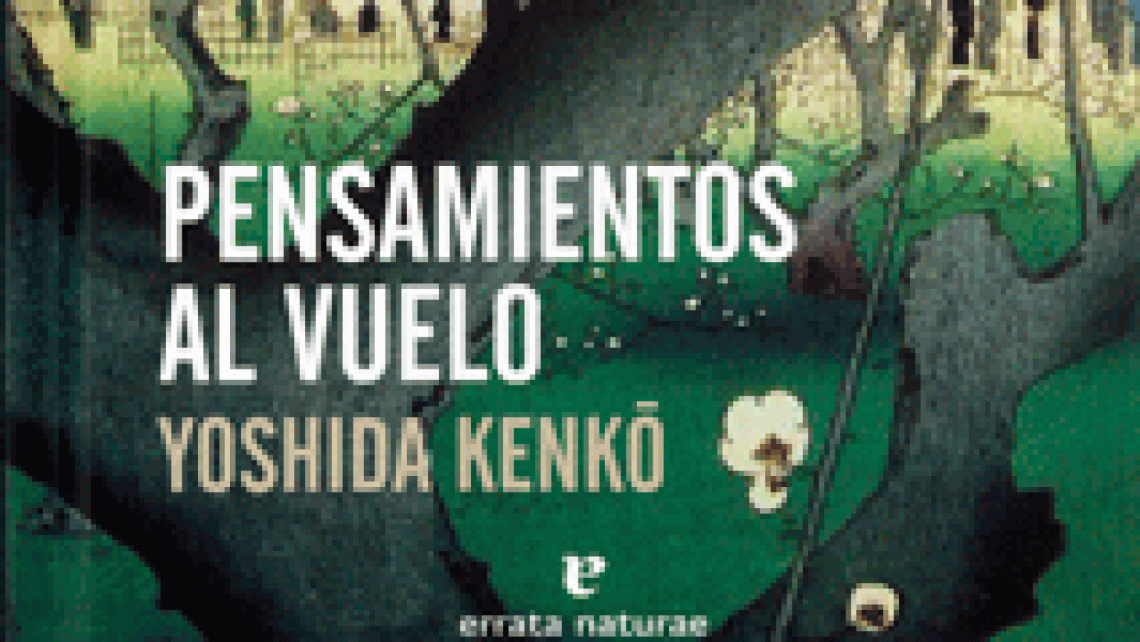 'Pensamientos al vuelo' de Yoshida Kenko. La aventura del saber