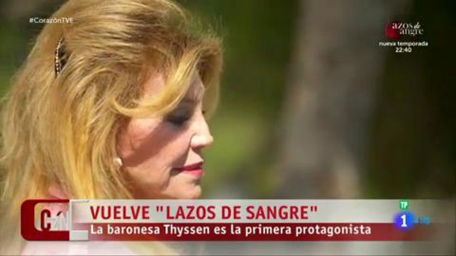 Corazón - La baronesa Thyssen, primera protagonista de 'Lazos de sangre'
