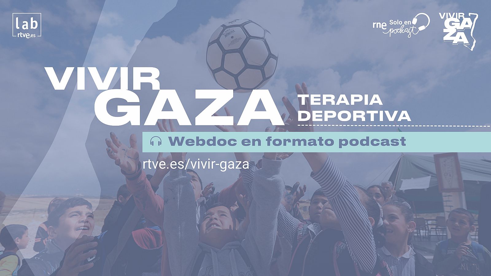 LAB RTVE: Avance Vivir Gaza: Terapia deportiva | RTVE Play