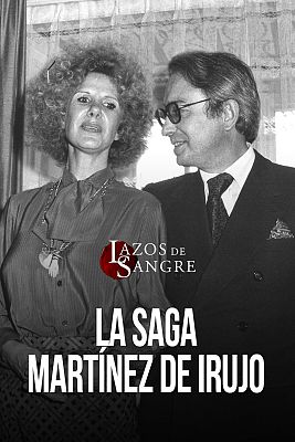 T2 - La saga Martínez de Irujo