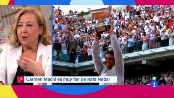 Carmen Machi sorprende con su pasión por Rafa Nadal