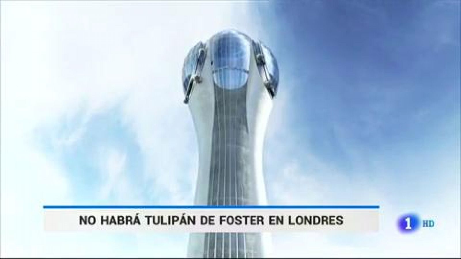 Telediario 1: La torre de Norman Foster en Londres no se construirá por antiestética | RTVE Play