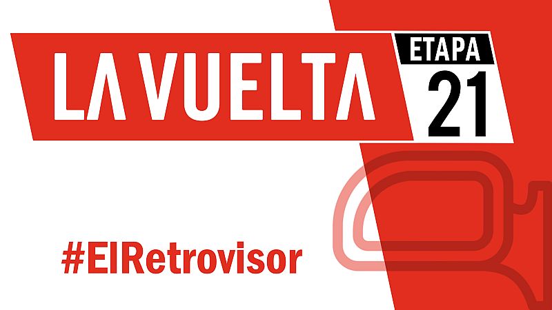 Vuelta a Espa�a 2019 | #ElRetrovisor - Etapa 21